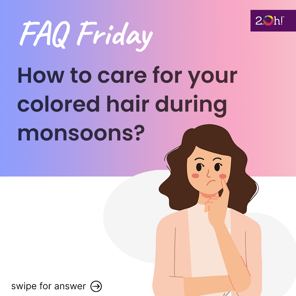 How to care for your colored hair during monsoons?