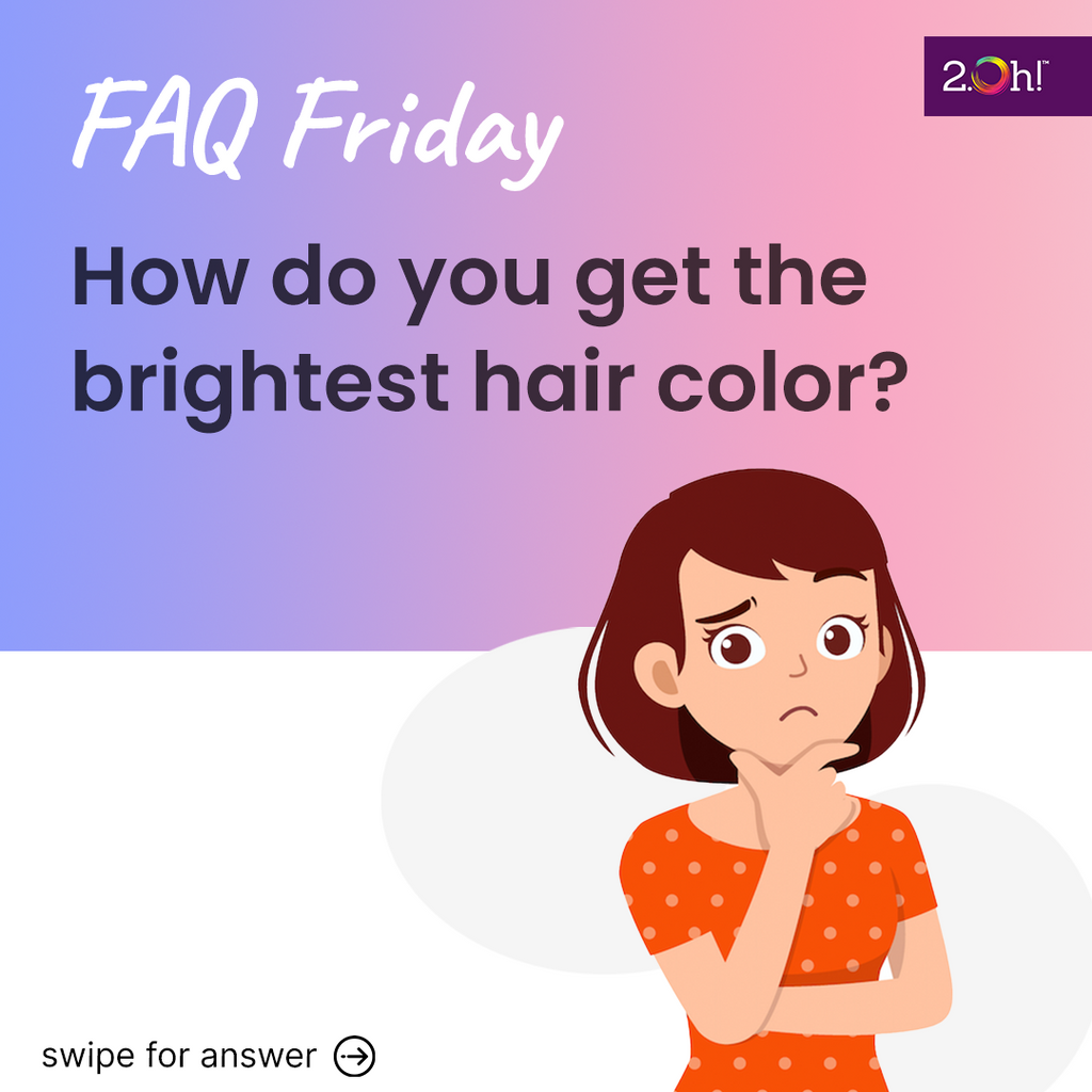 How do you get the brightest hair color?