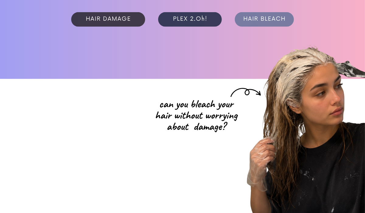 Can You Bleach or Color Your Hair Without Worrying About Damage? What Does 2.Oh! Plex Actually Do?