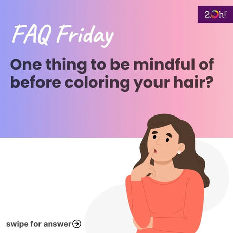 One thing to be mindful of before coloring your hair?