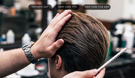 Because a Father Needs a Hair Care Ritual Too!