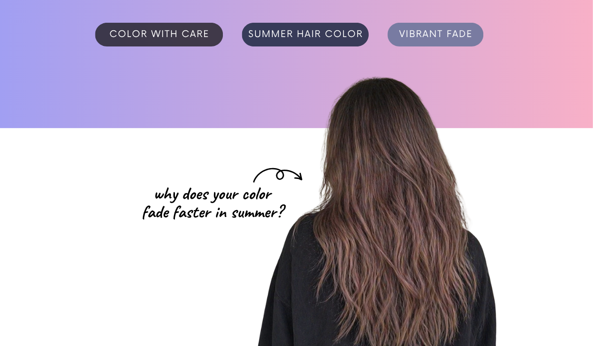 Why does your hair color fade faster in summer… and what actually lasts?
