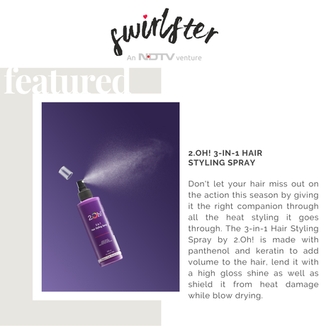 Style Your Hair In A Go with 2.Oh!’s Hair Styling Spray