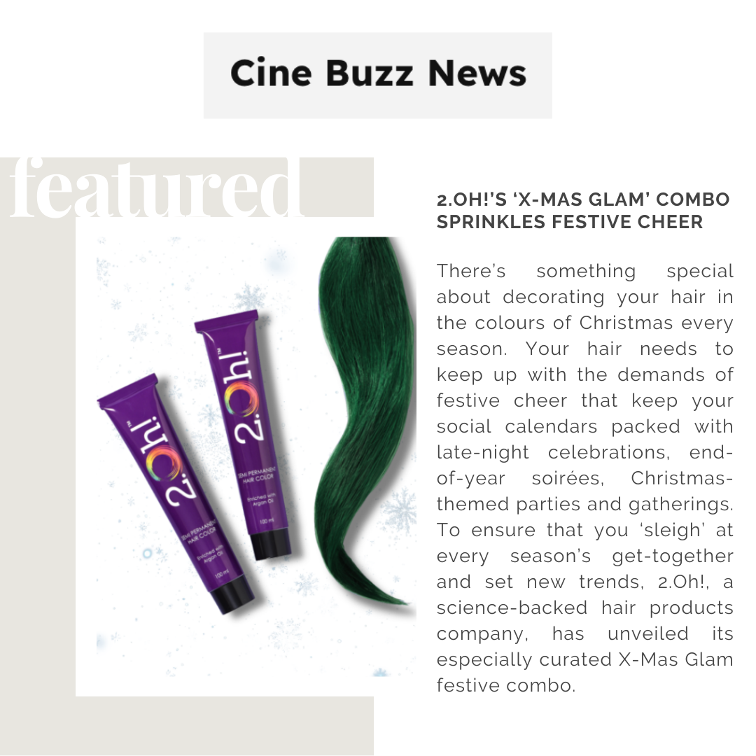 Cine Buzz News: 2.Oh!’s ‘X-Mas Glam’ combo sprinkles festive cheer