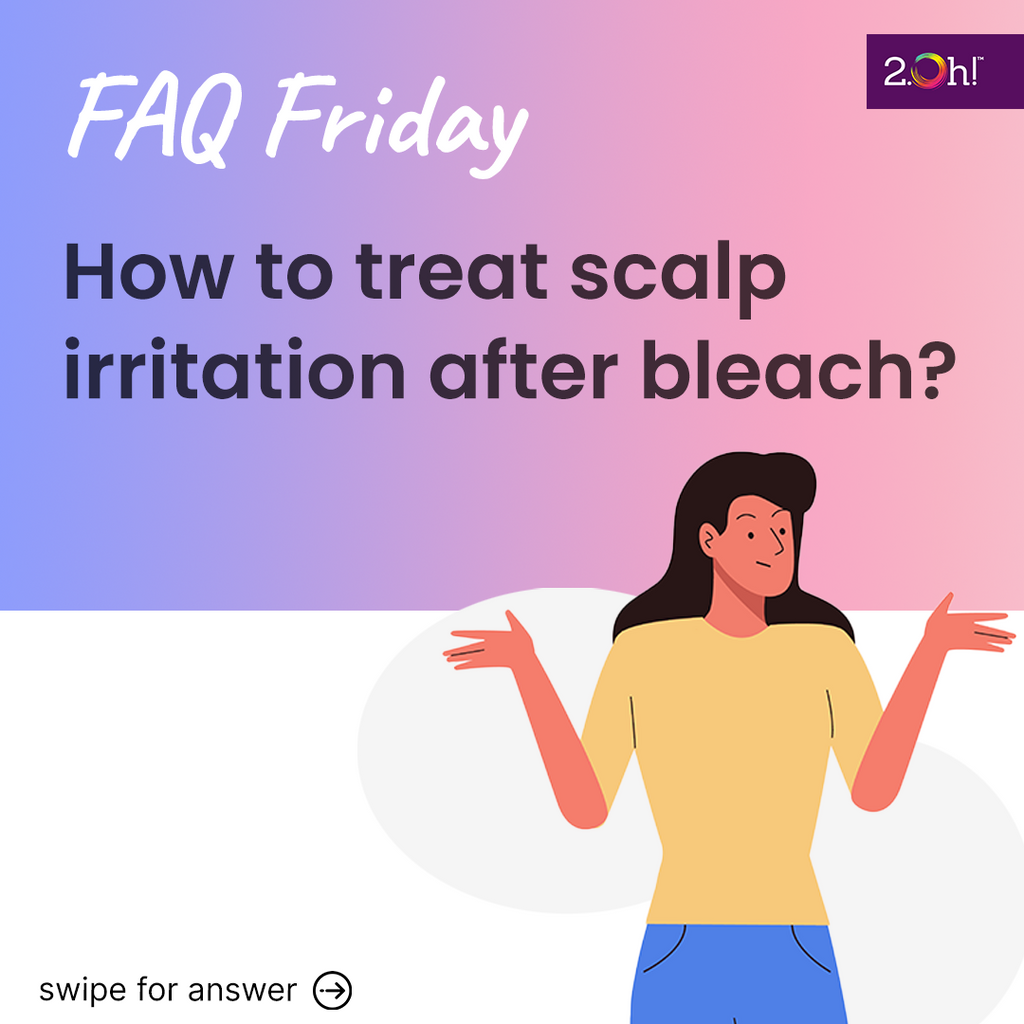 How to treat scalp irritation after bleach?