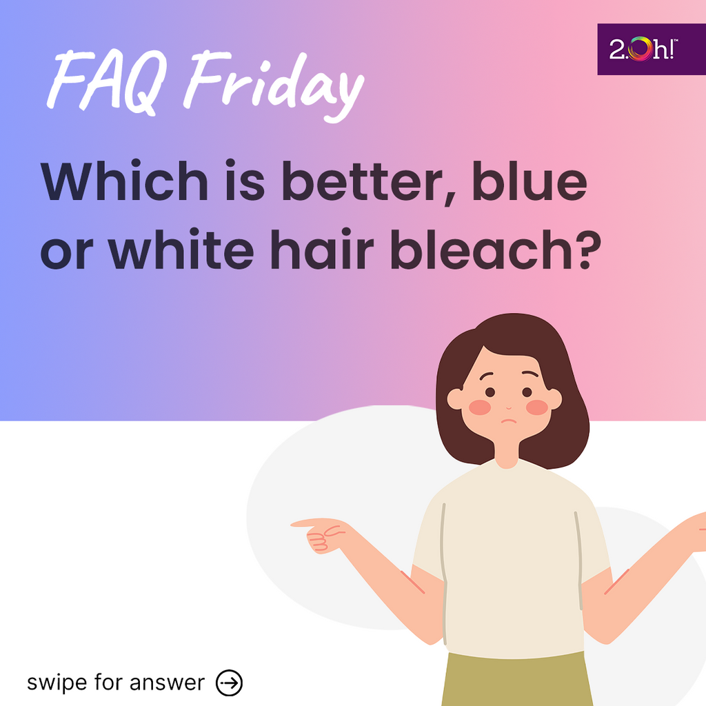 Which is better, blue or white hair bleach?