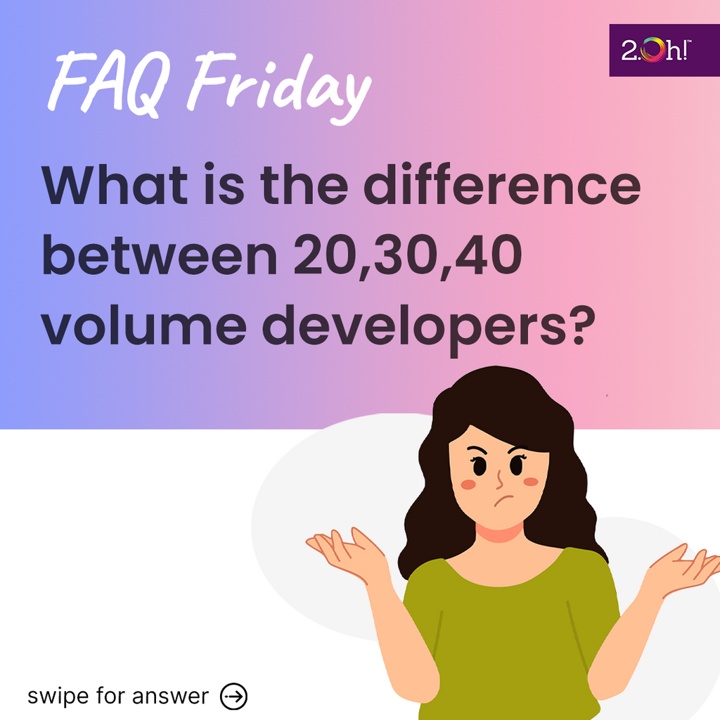 What is the difference between 20,30,40 volume developers?