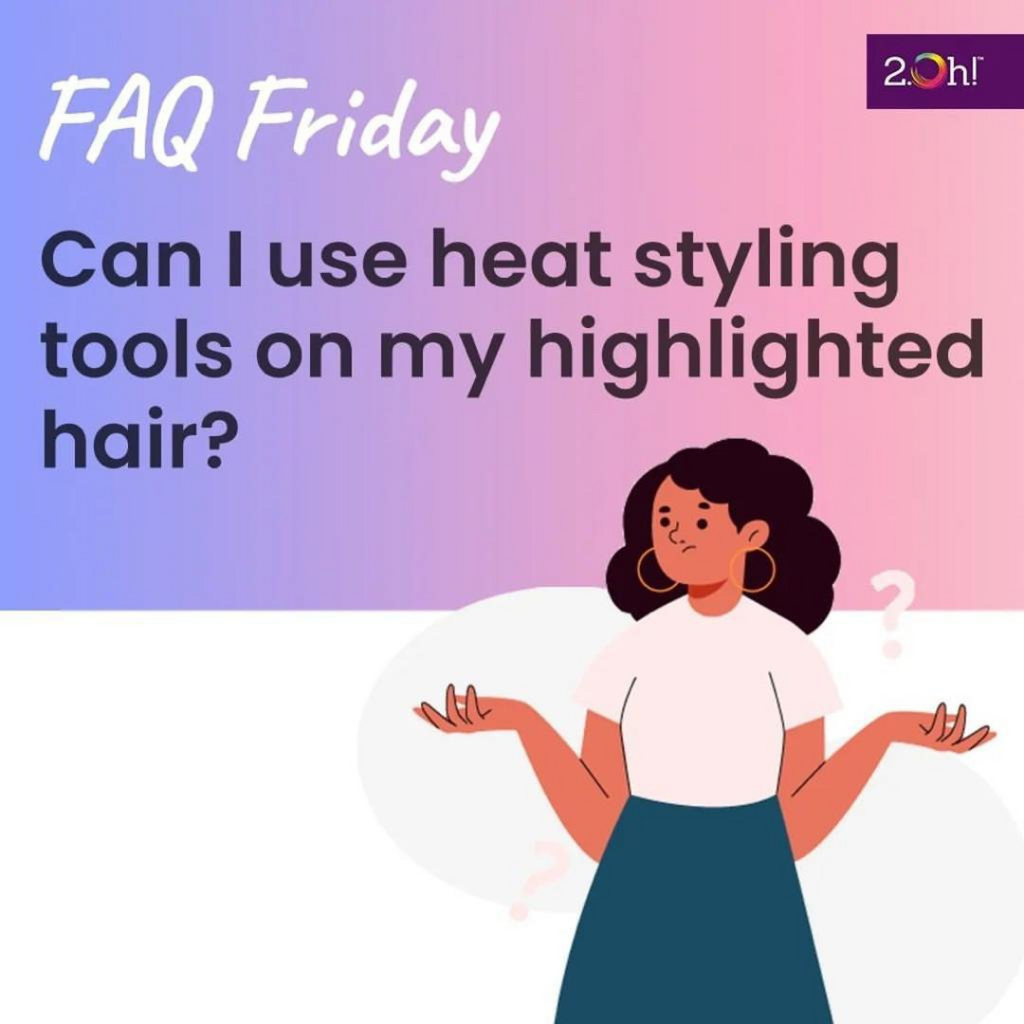 Can I use heat styling tools on my highlighted hair?