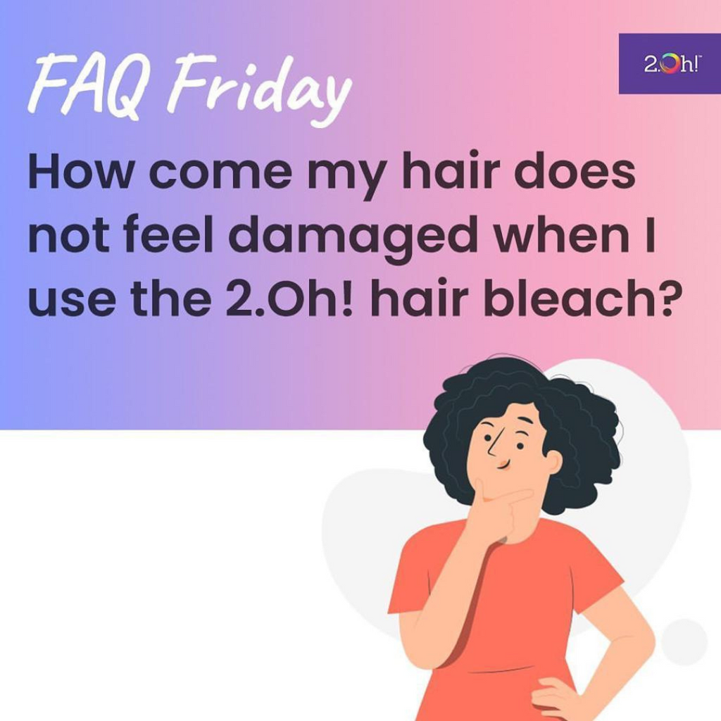 How come my hair does not feel damaged when I use the 2.Oh! Hair bleach?