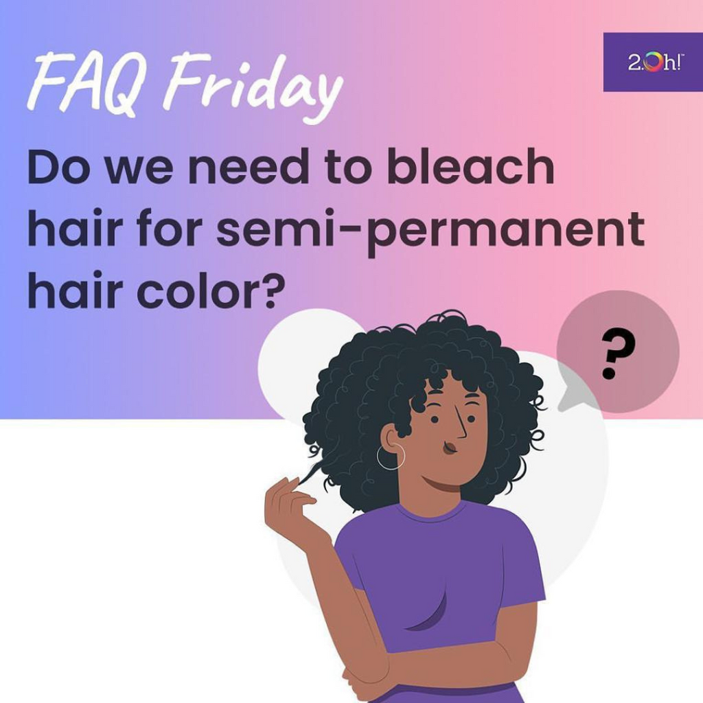 Do we need to bleach hair for Semi Permanent Hair Color?