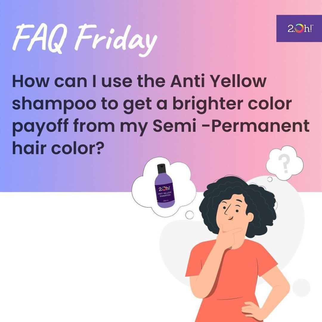 How can I use the Anti Yellow Shampoo to get a brighter color payoff from my Semi Permanent Hair Color?
