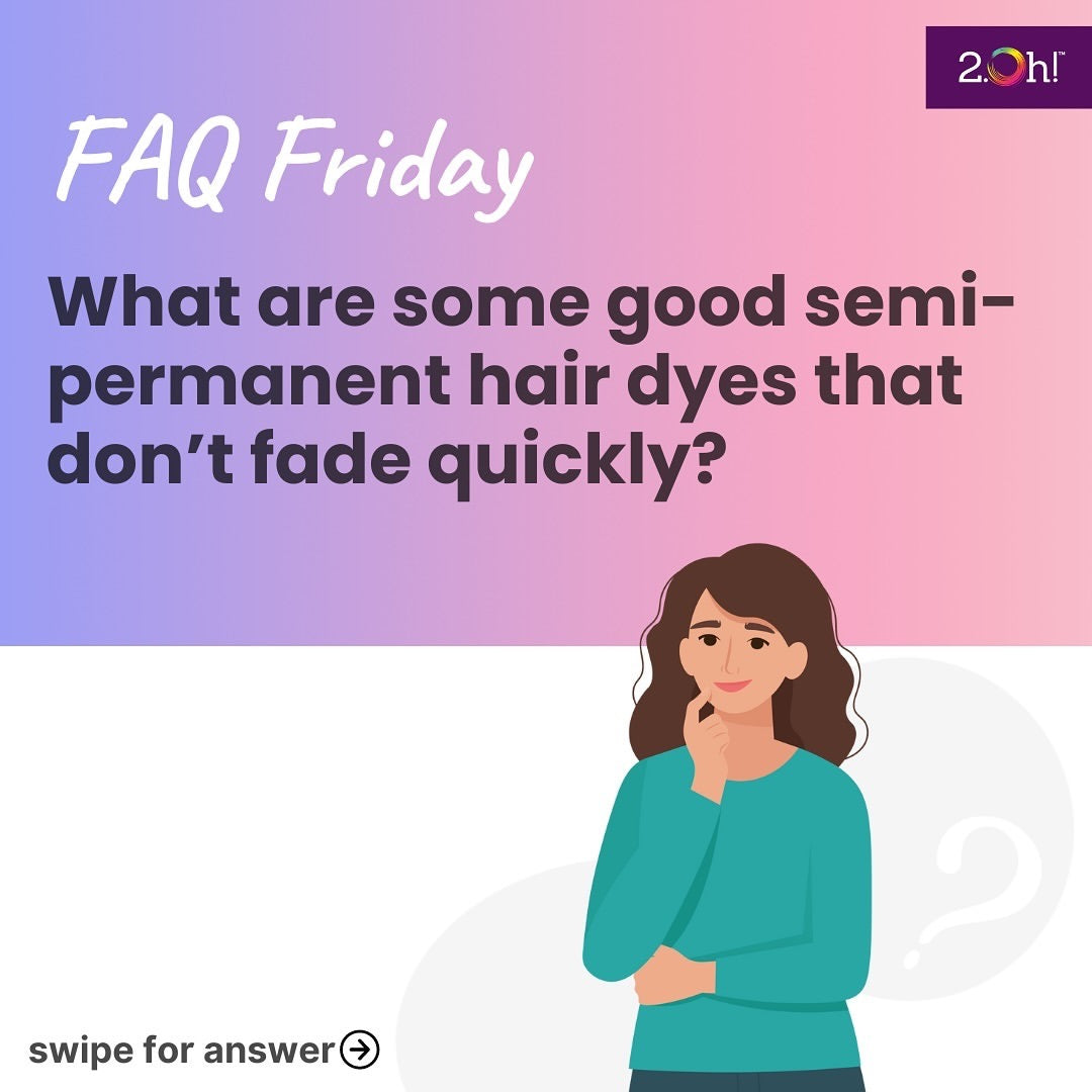 What are some good semi-permanent hair dyes that don’t fade quickly?
