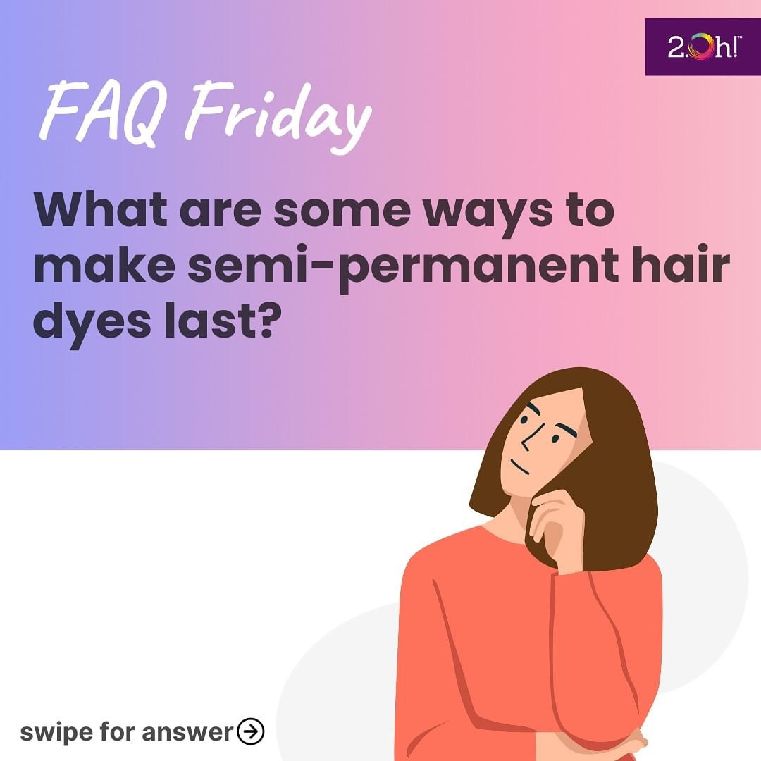 What are some ways to make semi-permanent hair dyes last?