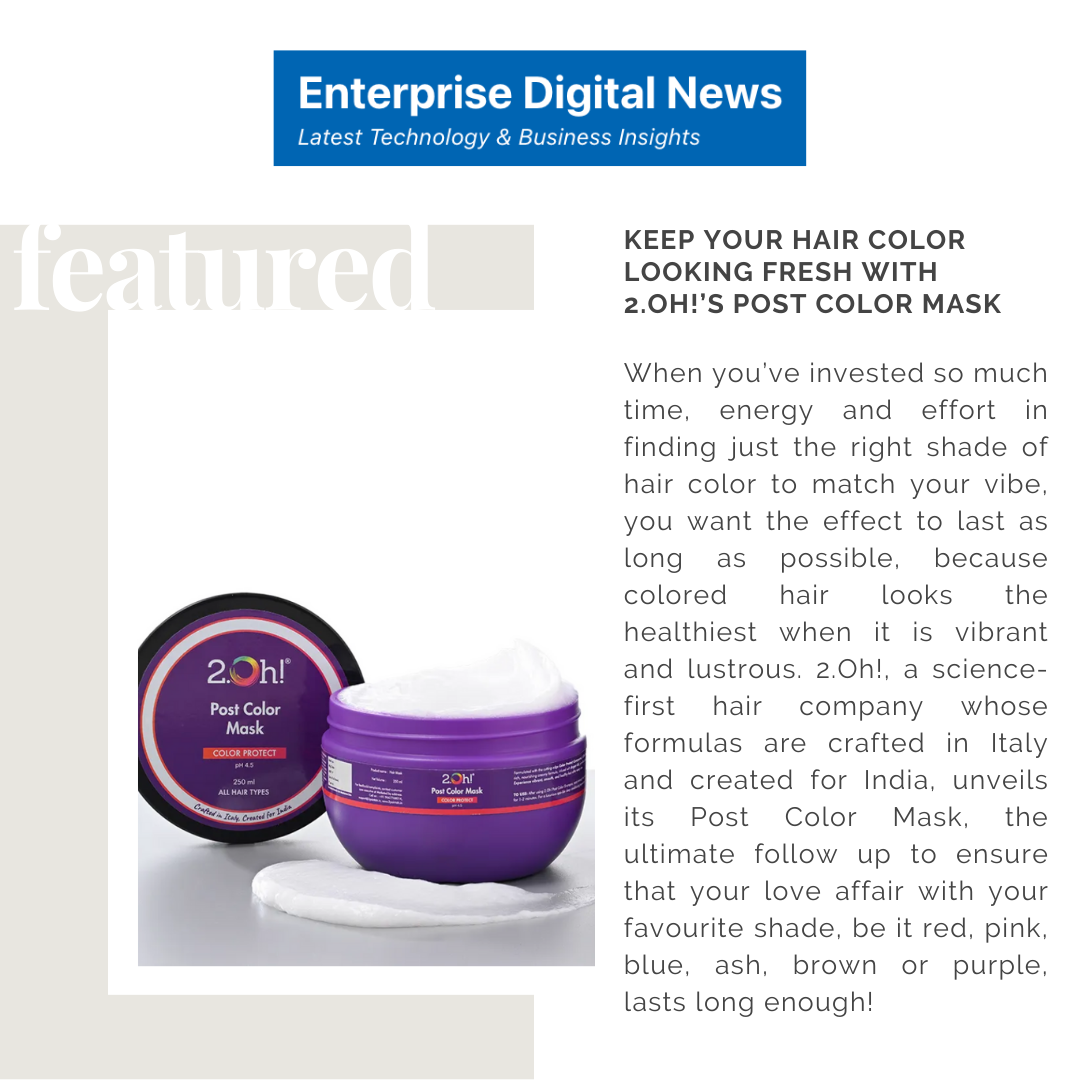 Keep your hair color looking fresh, vibrant with 2.Oh!’s Post Color Mask