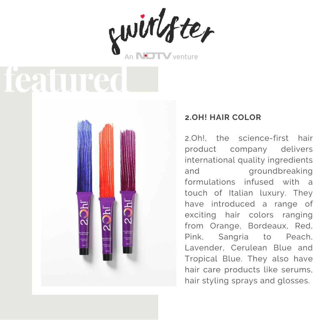 Switch Up Your Hair Colour With 2.Oh!