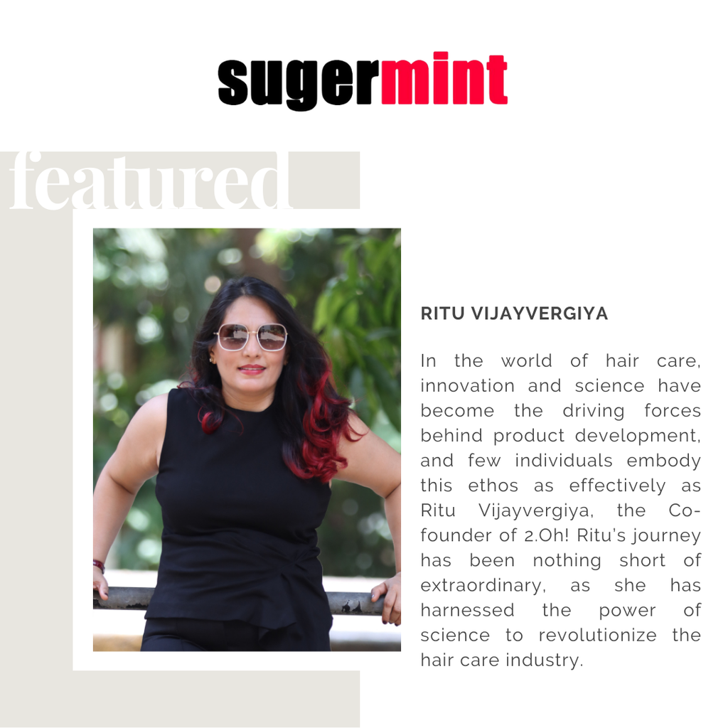 Interview with Ritu Vijayvergiya, Co-founder of 2.Oh! a science-first hair products company