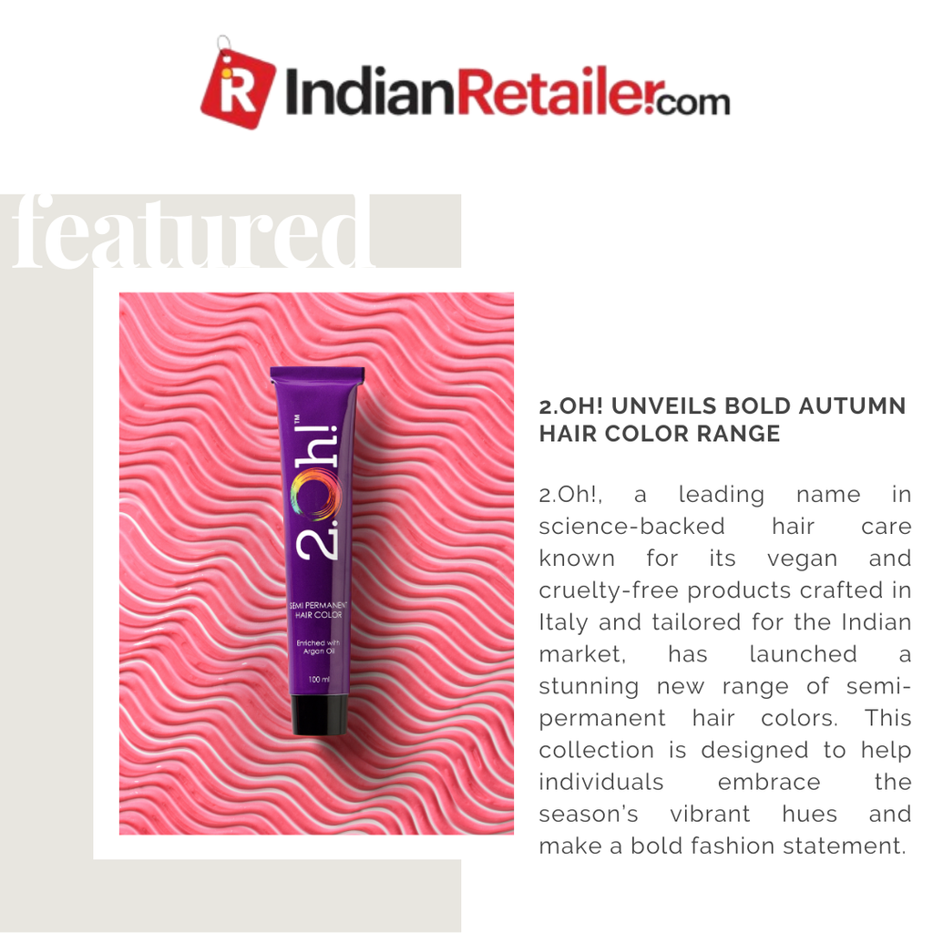 Retail India News: 2.Oh! Unveils Bold Autumn Hair Color Range
