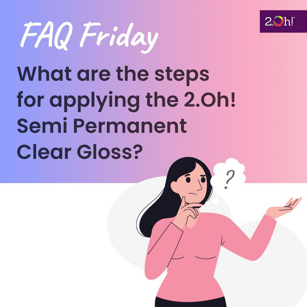 What are the steps for applying the 2.Oh! Semi Permanent Clear Gloss?