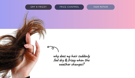Why does my hair suddenly feel dry and frizzy when the weather changes?