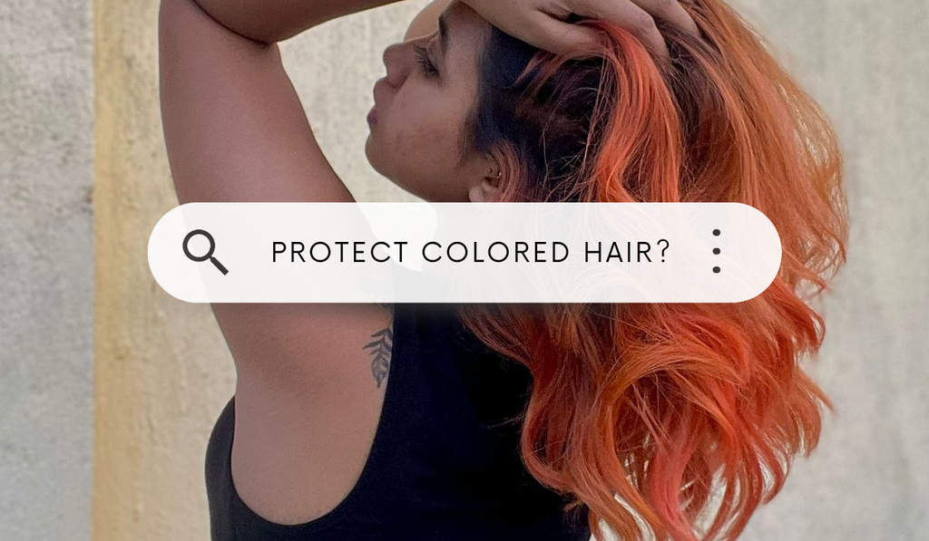 How to Protect Colored Hair
