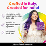Crafted in Italy, Created for India, Made for Indian Hair with High-Performance Ingredients