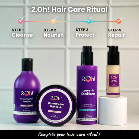 2.Oh! Hair Care Ritual with 4 steps - Cleanse, Nourish, Protect, Repair. Complete your vibrant Hair Care Routine Today.