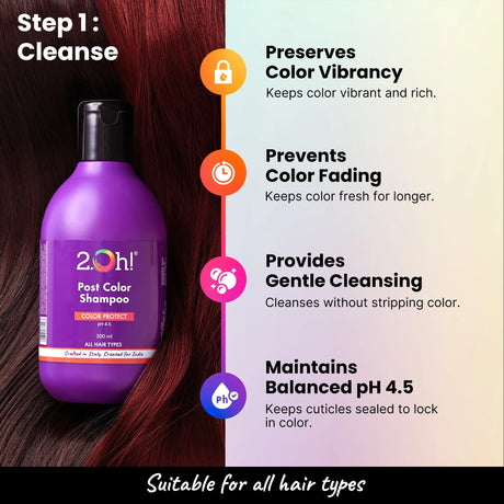 2.Oh! Post Color Shampoo to Boost Vibrancy, Prevent Fading, Gentle Cleaning & Maintain PH 4.5. Suitable for all hair types.